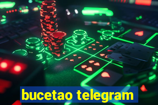 bucetao telegram